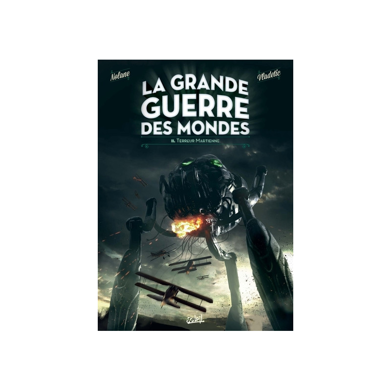 La Grande guerre des mondes T02 - Terreur martienne