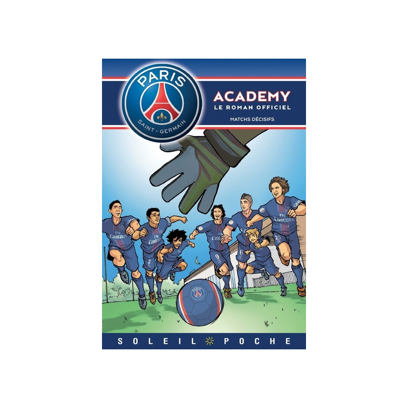 Paris Saint-Germain Academy - Matchs décisifs