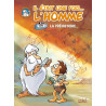 Il était une fois l'Homme T01 - La Préhistoire