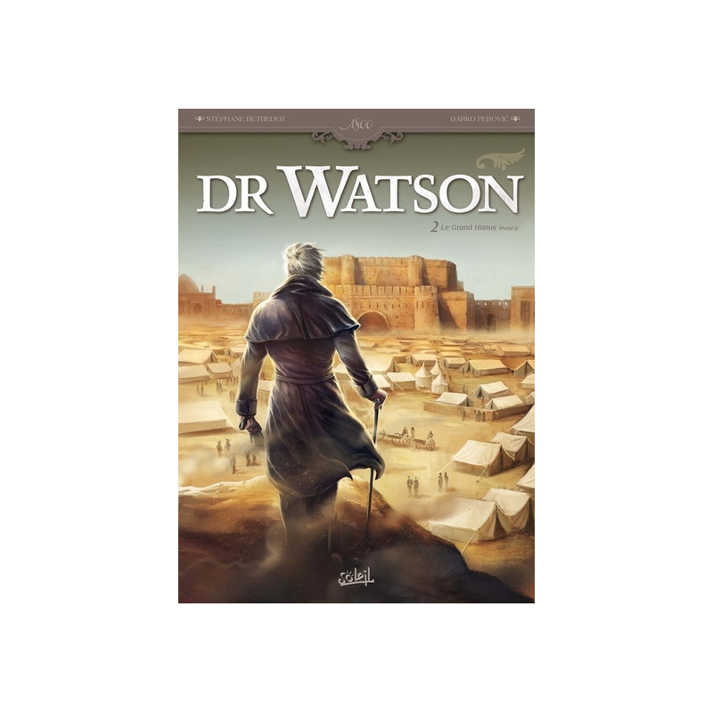 Dr Watson T02 - Le Grand hiatus - partie 2
