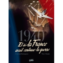 1940 Et si la France avait...
