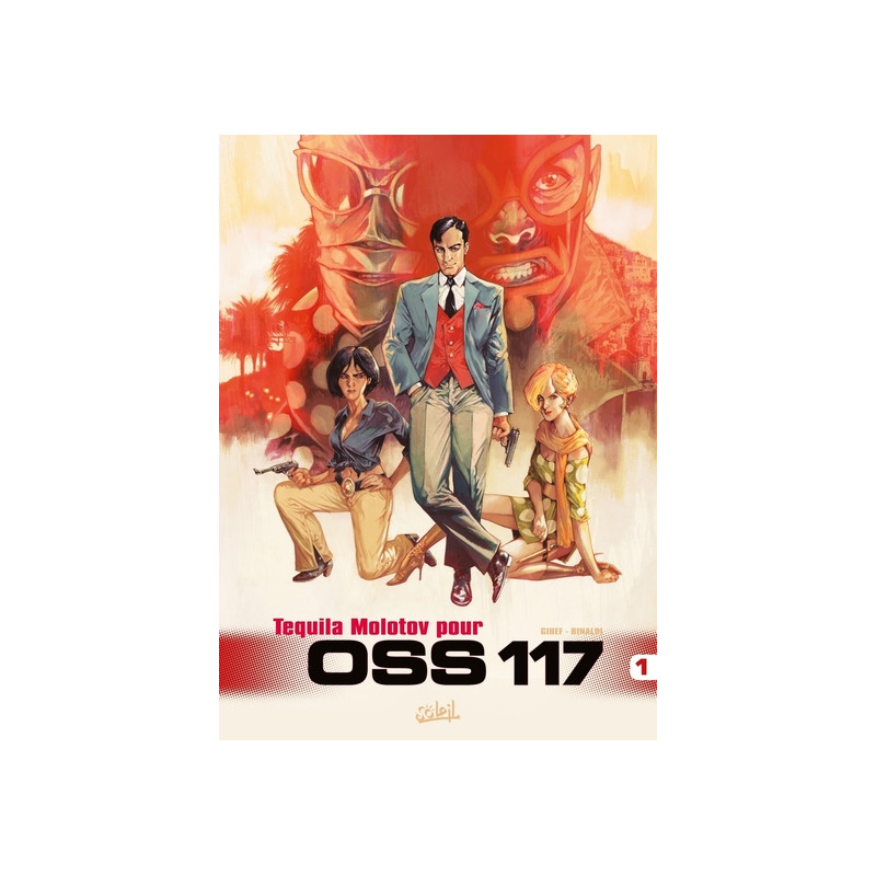 OSS117 T01 - Tequila Molotov pour OSS 117