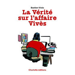 La Vérité sur l'Affaire Vivès