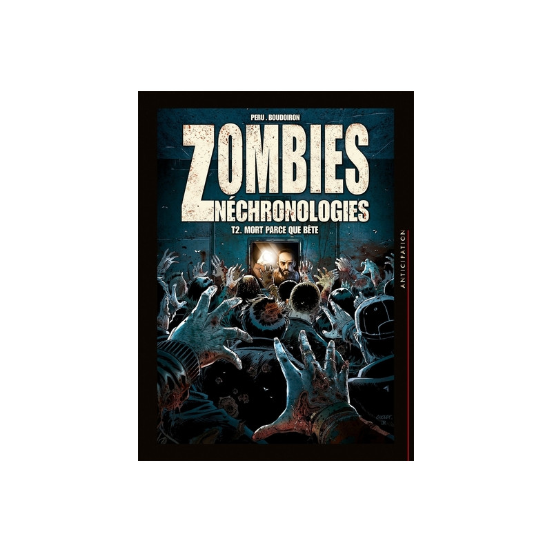 Zombies Néchronologies T02 - Mort parce que bête