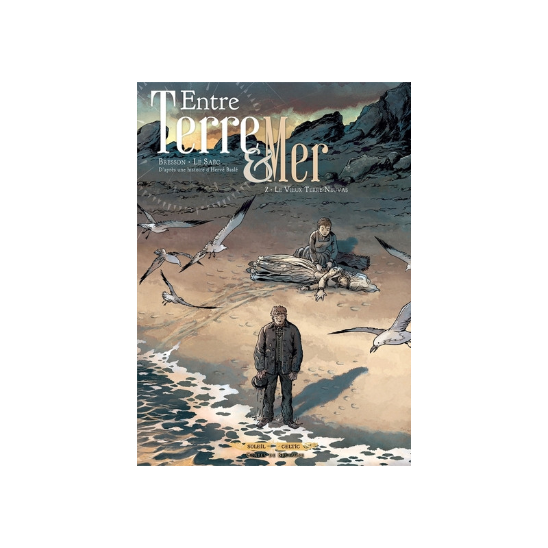 Entre Terre & Mer - tome 02 Le vieux Terre-Neuvas