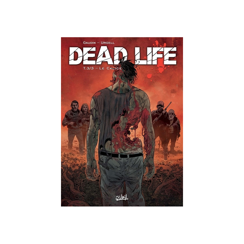 Dead Life T03 - Le Calice