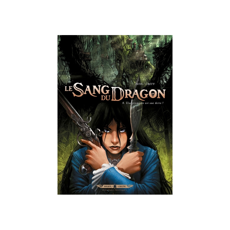 Le Sang du dragon T08 - Une promesse est une dette !