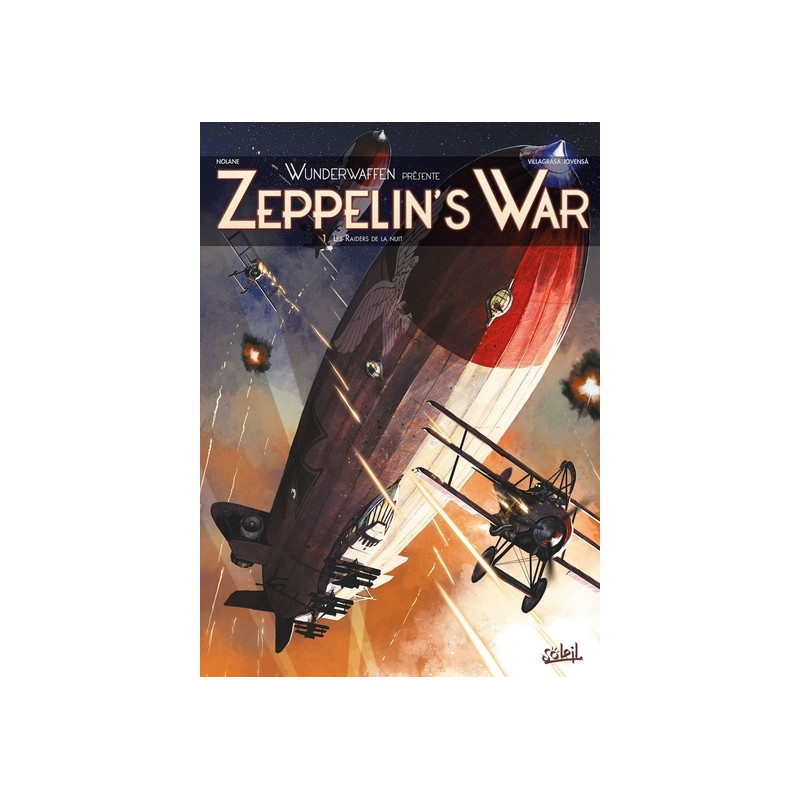 Wunderwaffen présente Zeppelin's War T01 - Les Raiders de la nuit