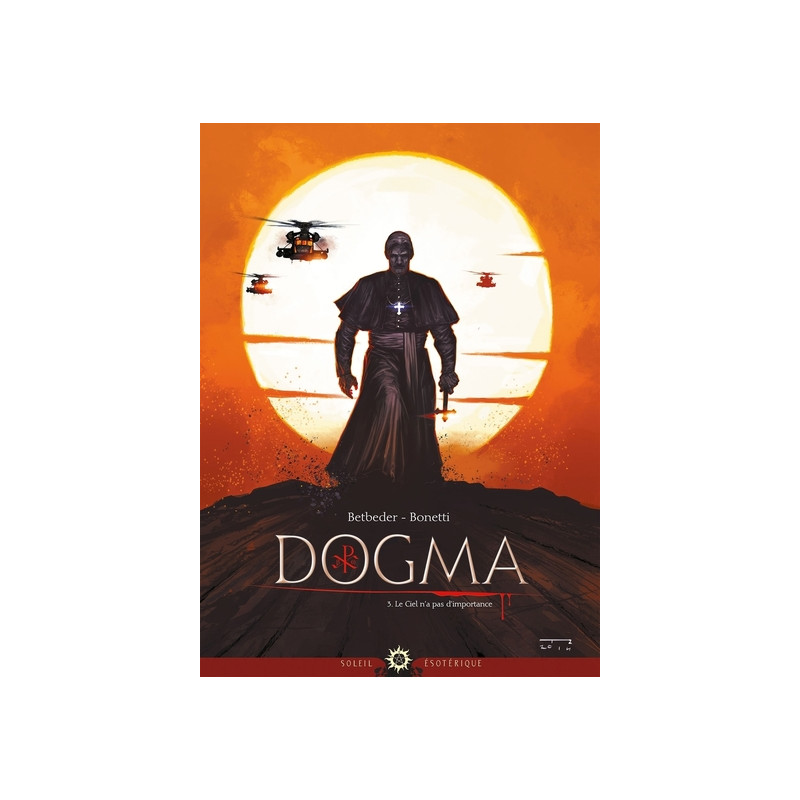 Dogma T03 - Le Ciel n'a pas d'importance