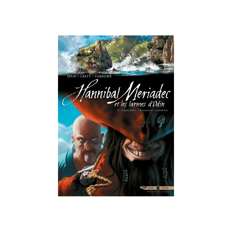 Hannibal Meriadec et les larmes d'Odin T04 - Alamendez, chasseur et cannibale