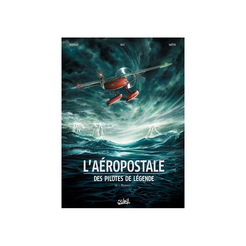 L'Aéropostale - Des pilotes de légende T02 - Mermoz