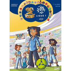 Foot 2 Rue Ligue 1 T01 - Le...