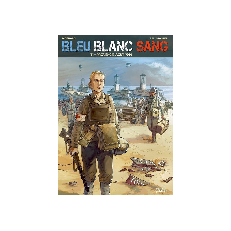 Bleu Blanc Sang T01 - Provence août 1944