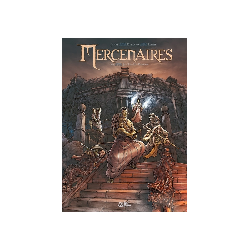 Mercenaires T03 - Ju-oeil-de-dragon