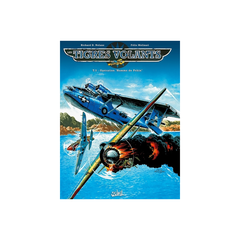 Les Tigres volants T05 - Opération homme de Pékin