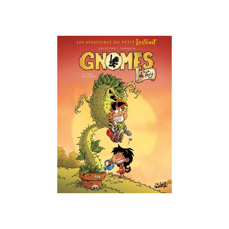 Gnomes de Troy T04 - Trop meugnon
