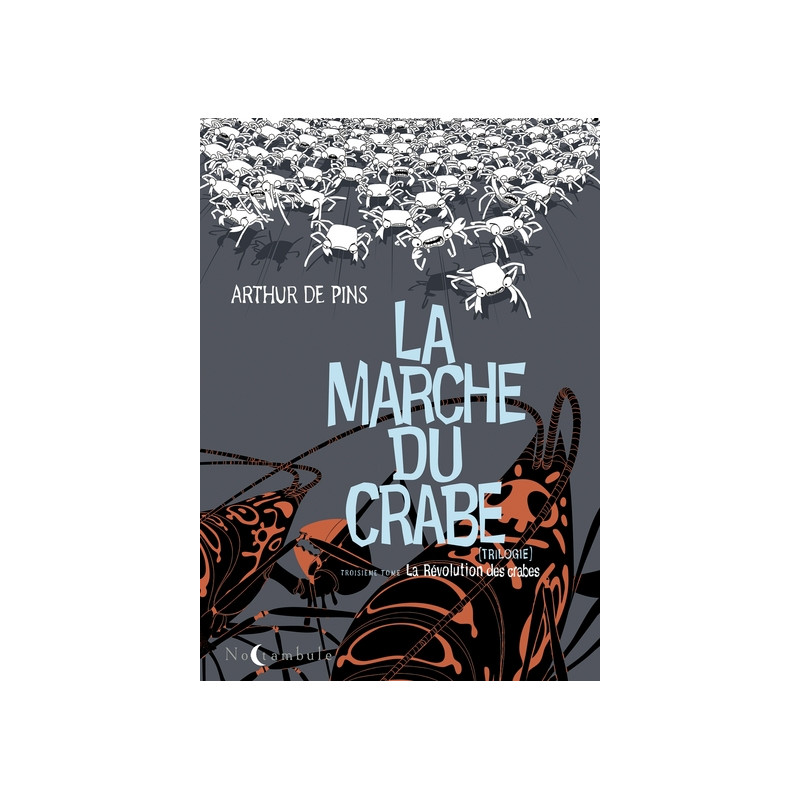 La Marche du crabe T03 - La Révolte des crabes