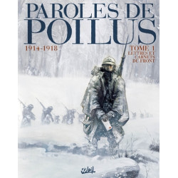 Paroles de Poilus 1914-1918...