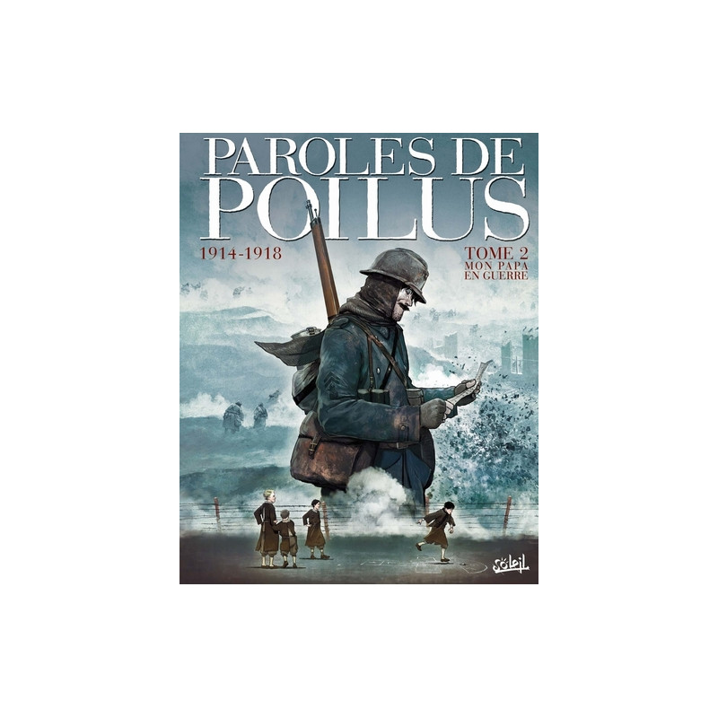 Paroles de Poilus 1914-1918 T02