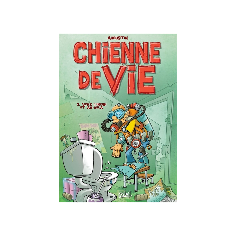 Chienne de vie T02 - Vers l'infini et l'au-delà