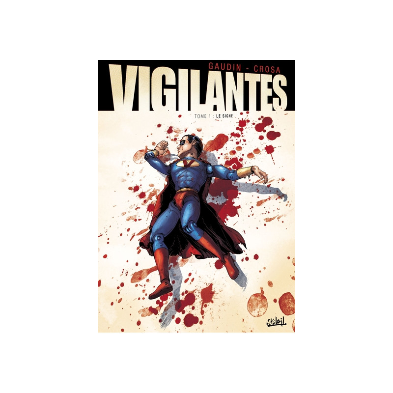 Vigilantes T02 - Premier sang