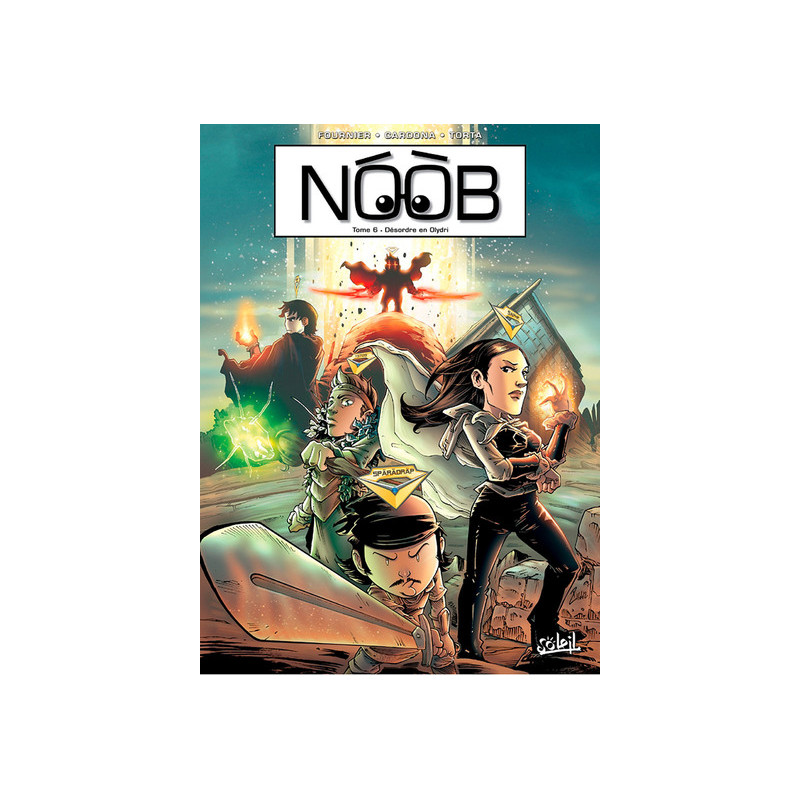 Noob T06 - Désordre en Olydri
