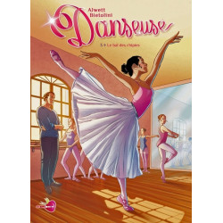 Danseuse T03 - Le Bal des...
