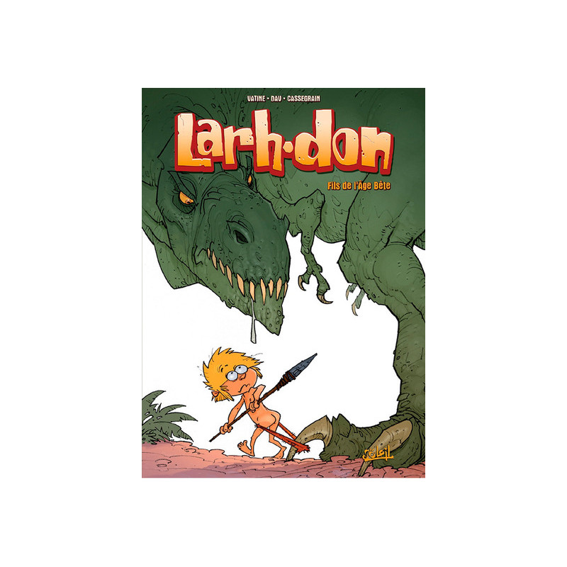 Larhdon T01 - Fils de l'âge bête ?