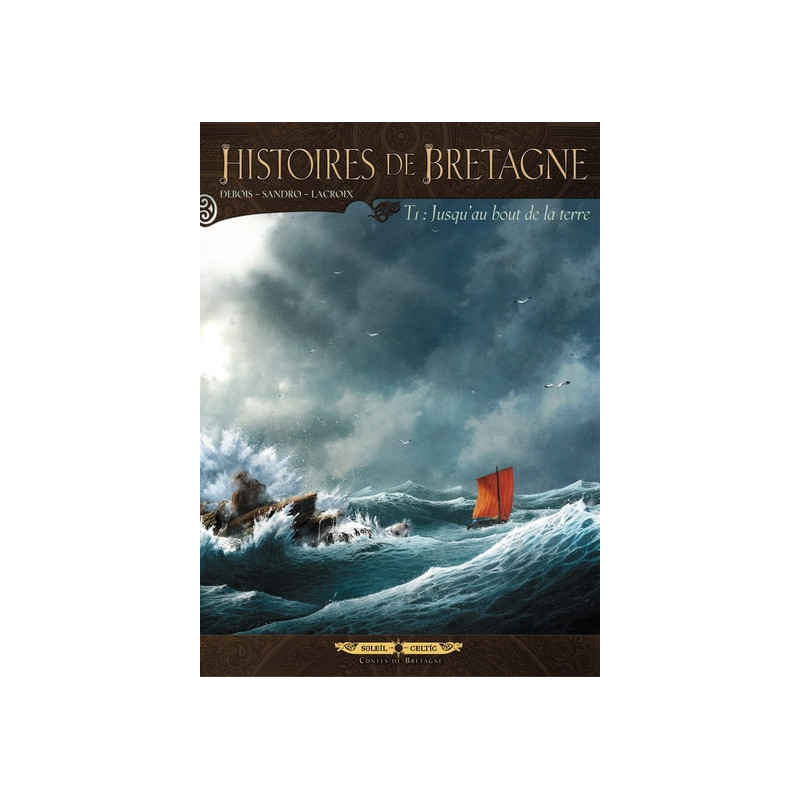 Histoires de Bretagne T01 - Jusqu'au bout de la terre