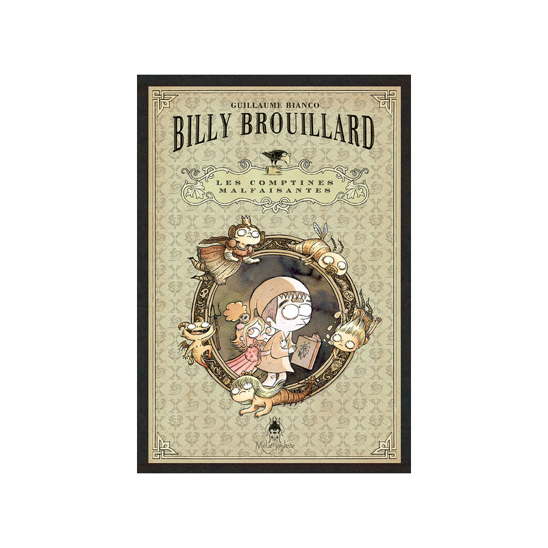 Billy Brouillard - Les Comptines malfaisantes T01