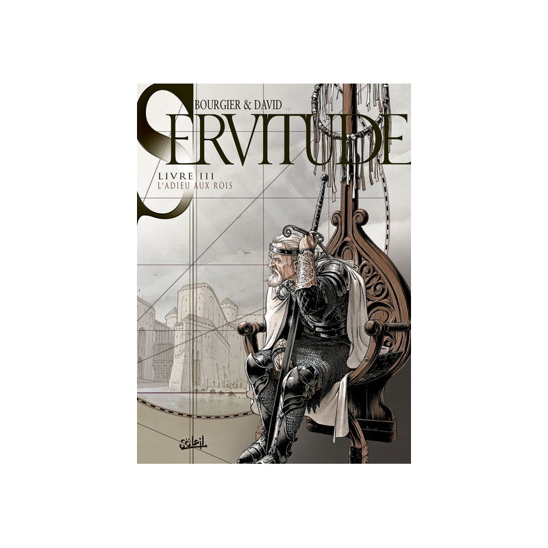 Servitude T03 - L'Adieu aux Rois