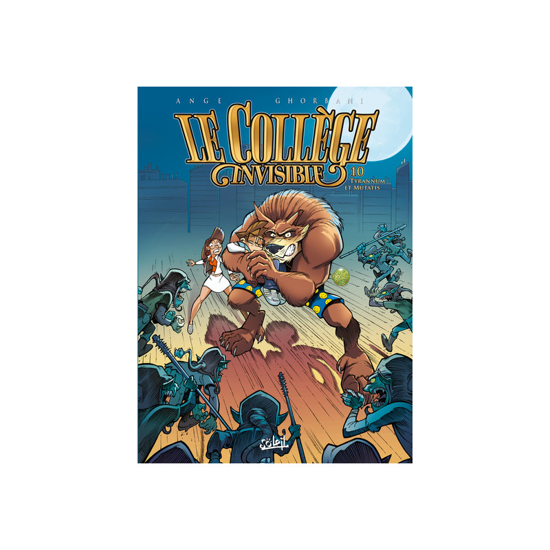 Le Collège invisible T10 - Tyrannum et Mutatis