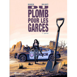 Du plomb pour les garces T01