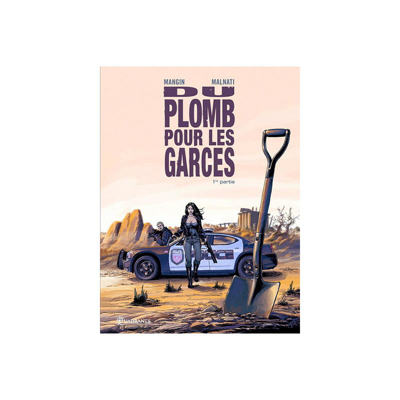 Du plomb pour les garces T01