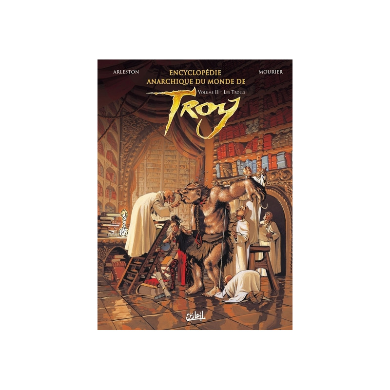 Encyclopédie anarchique du Monde de Troy T02