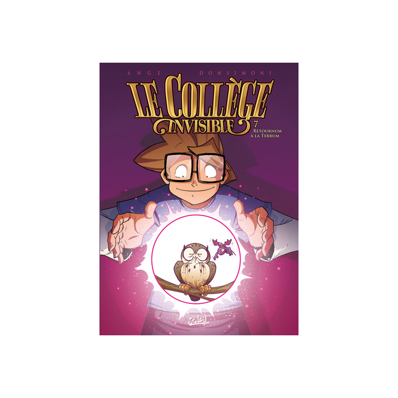Le Collège invisible T07 - Retournum à la Terrum