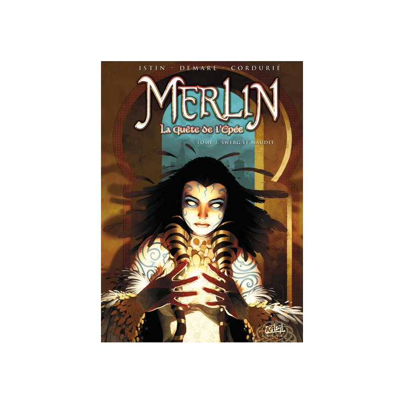 Merlin la quête de l'épée T03 - Swerg le Maudit