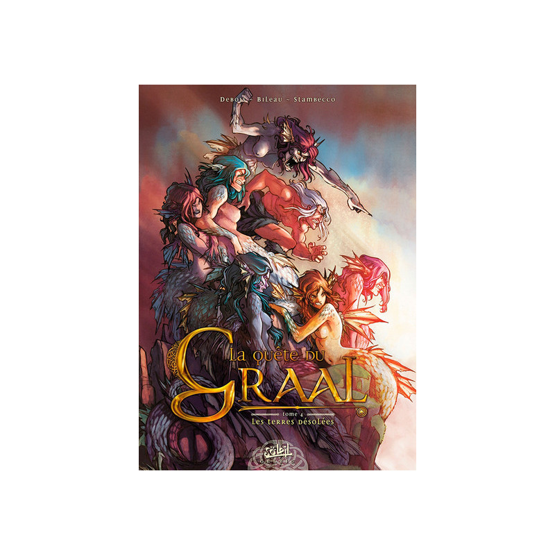 La Quête du Graal T04 - Les Terres désolées