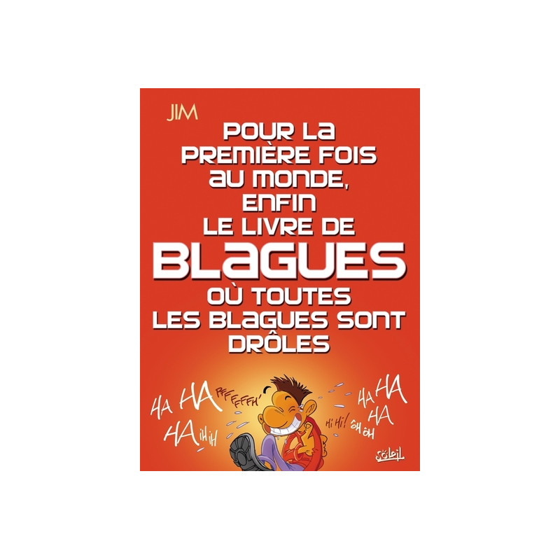 Pour la 1ère fois au monde, enfin le livre de blagues où toutes les blagues sont drôles