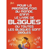 Pour la 1ère fois au monde, enfin le livre de blagues où toutes les blagues sont drôles