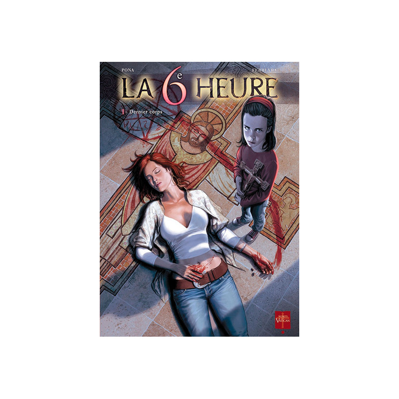 La 6ème heure T01 - Dernier corps