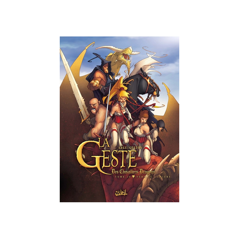 La Geste des Chevaliers Dragons T10 - Vers la lumière