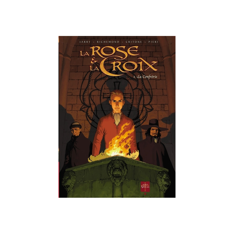 La Rose et la Croix T01 - La Confrérie