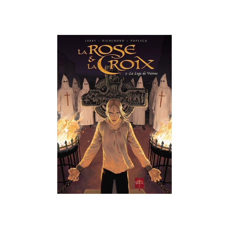 La Rose et la Croix T03 - La Loge de Vienne