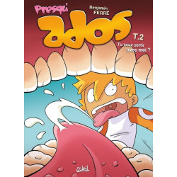 Presqu'ados T02 - Tu veux...
