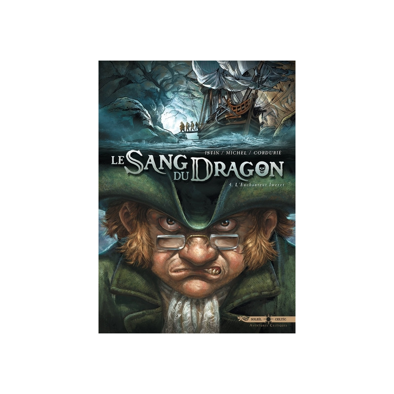 Le Sang du dragon T04 - L'Enchanteur Iweret