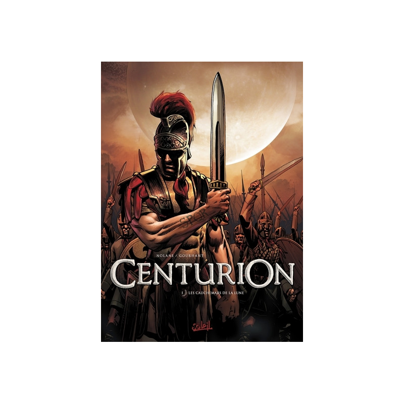 Centurion T01 - Les Cauchemars de la lune