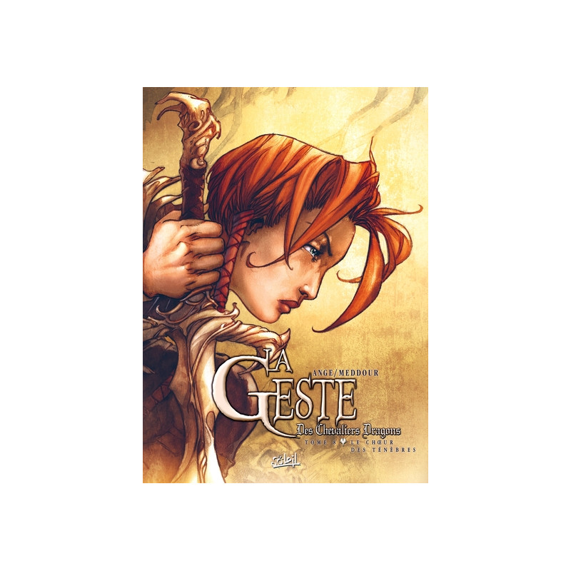 La Geste des Chevaliers Dragons T08 - Le Choeur des ténèbres