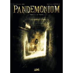 Pandemonium T02 - Le Tunnel