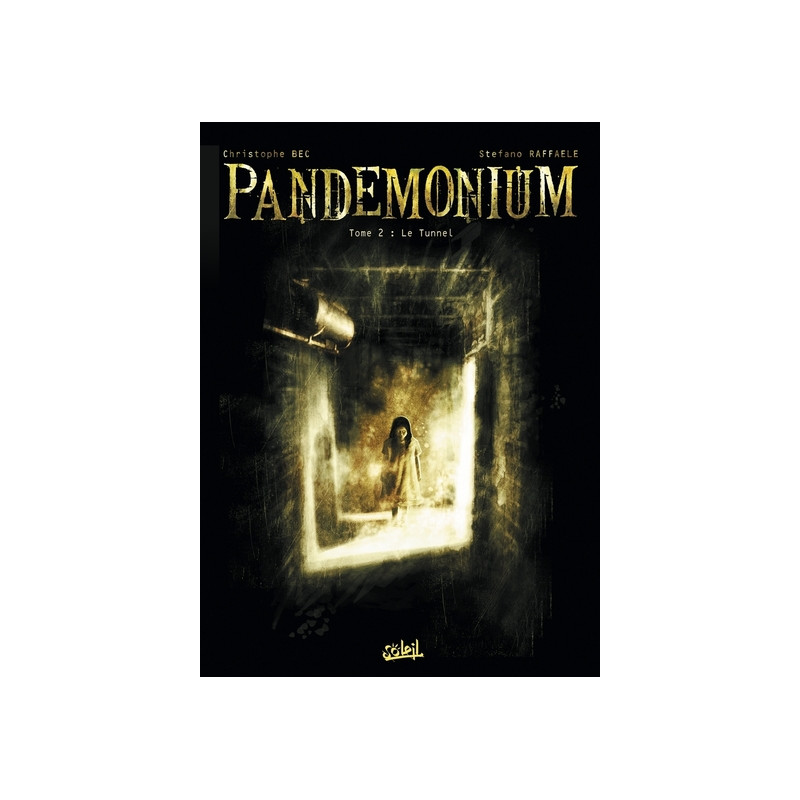 Pandemonium T02 - Le Tunnel